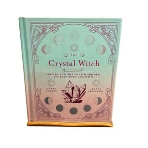 The Crystal Witch Hardcover Book Shawn Robbins Leanna Greenaway Sterling Ethos